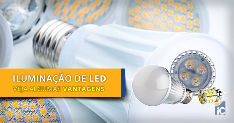 Iluminação de LED: Confira algumas vantagens