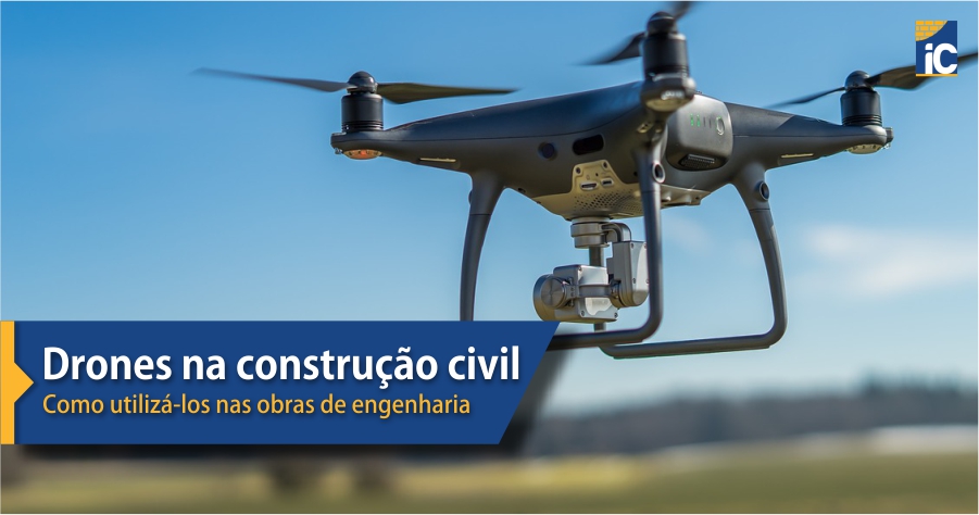 Drones na construção civil: Como utilizá-los nas obras de engenharia