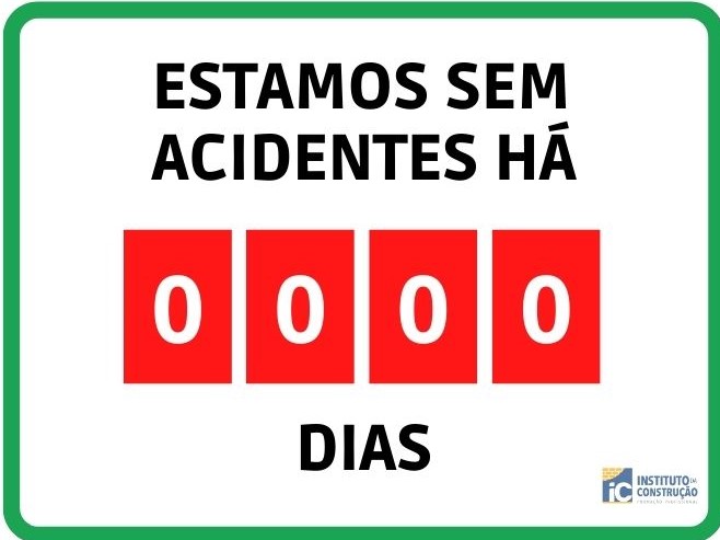 foto com fundo branco mostrando uma placa de quantos dias estamos sem acidentes